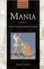 “Mania” by Dr. David Healy